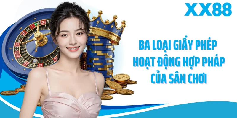 Ba loại giấy phép hoạt động hợp pháp của sân chơi