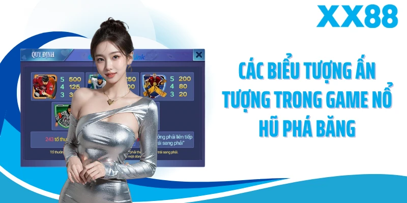 Các biểu tượng ấn tượng trong game nổ hũ phá băng