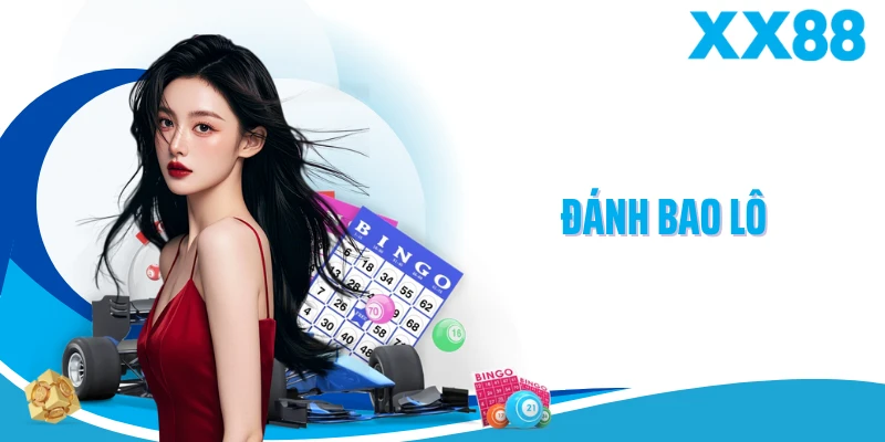 Đánh Bao Lô - Cách Chơi Và Tỷ Lệ Trúng Thưởng Tại XX88