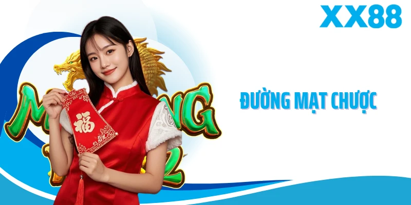 Đường Mạt Chược - Game Nổ Hũ Đậm Chất Á Đông Tại XX88