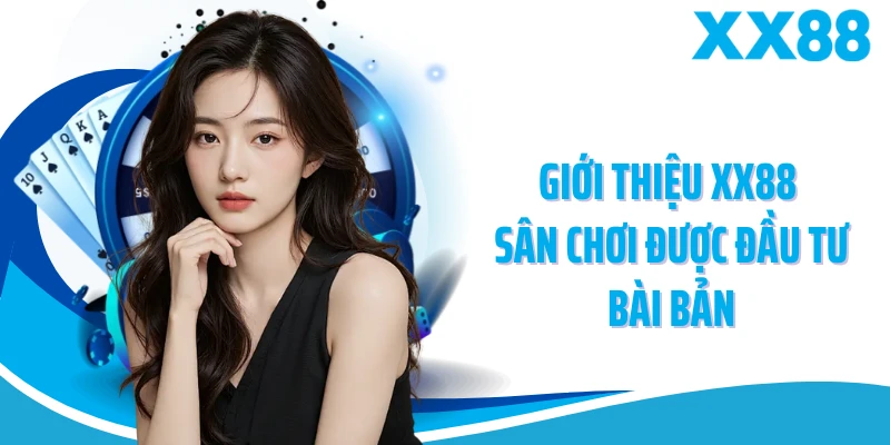 Giới thiệu XX88 sân chơi được đầu tư bài bản