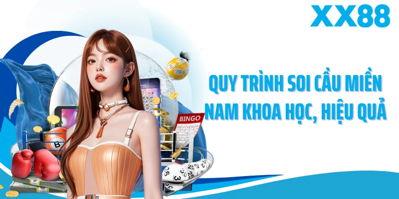 Quy trình soi cầu miền Nam khoa học, hiệu quả