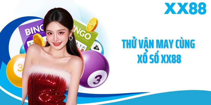Thử vận may cùng xổ số XX88